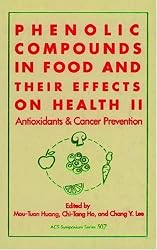 Phenolic Compounds in Food and Their Effects on Health: Volume II: Antioxidants and Cancer Prevention (Acs Symposium Series) (v. 2)