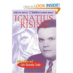 Ignatius Rising: The Life of John Kennedy Toole