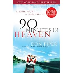 90 Minutes in Heaven: A True Story of Death and Life