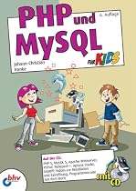 PHP und MySQL für Kids (mitp für Kids)