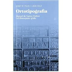 Ortotipografia: Manual de l'autor, l'editor i el dissenyador gr�fic (Aula)