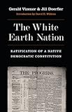 The White Earth Nation: Ratification of a Native Democratic Constitution