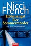 H&ouml;henangst/Der Sommerm&ouml;rder: Zwei Romane in einem Band - Nicci French
