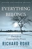 Everything Belongs: The Gift of Contemplative Prayer