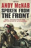 Spoken From The Front: Real Voices from the Battlefields of Afghanistan