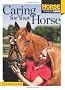 Caring for Your Horse (Horse Illustrated Training Guides)