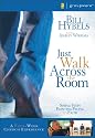 Just Walk Across the Room Curriculum Kit: Simple Steps Pointing People to Faith (Zondervangroupware Small Group Edition)