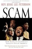 Scam: How the Black Leadership Exploits Black America