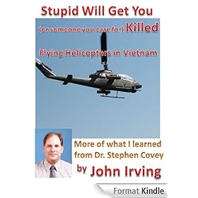 Stupid Will Get You (or Someone You Care For) Killed