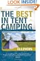 The Best in Tent Camping: Illinois: A Guide for Car Campers Who Hate RVs, Concrete Slabs, and Loud Portable Stereos