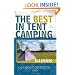 The Best in Tent Camping: Illinois: A Guide for Car Campers Who Hate RVs, Concrete Slabs, and Loud Portable Stereos
