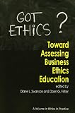 Toward Assessing Business Ethics Education (Ethics in Practice)