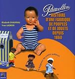Revue Editions du Dauphin  / Petitcollin : Le baigneur de notre enfance, Histoire d'une fabrique de poupées et de jouets depuis 1860