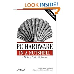 PC Hardware in a Nutshell (In a Nutshell (O'Reilly))