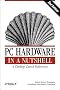 PC Hardware in a Nutshell (In a Nutshell (O'Reilly))