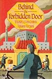 Behind the forbidden door: Travels in unknown China