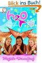 H2O - Pl�tzlich Meerjungfrau, Bd. 1: Magische Verwandlung