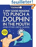 5 Very Good Reasons to Punch a Dolphi...