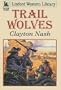 Trail Wolves (Linford Western)