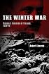 The  Winter War: Russia's Invasion of Finland, 1939-40