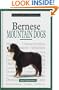 The New Owner's Guide to Bernese Mountain Dogs
