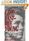 Live Fast--Die Young: Remembering the Short Life of James Dean