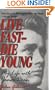 Live Fast--Die Young: Remembering the Short Life of James Dean