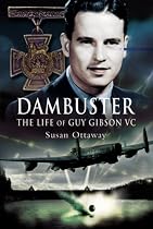 Dambuster: The Life of Guy Gibson VC