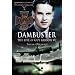 Dambuster: The Life of Guy Gibson VC