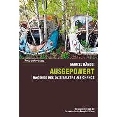 Ausgepowert: Das Ende des �lzeitalters als Chance
