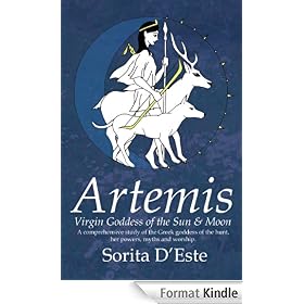 Artemis : Virgin Goddess of the Sun, Moon & Hunt