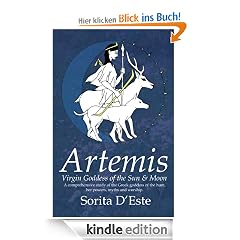 Artemis : Virgin Goddess of the Sun, Moon & Hunt