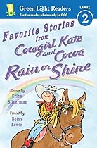 Favorite Stories from Cowgirl Kate and Cocoa: Rain or Shine (Green Light Readers Level 2)