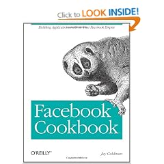Facebook Cookbook: Building Applications to Grow Your Facebook Empire
