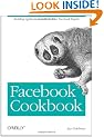 Facebook Cookbook: Building Applications to Grow Your Facebook Empire