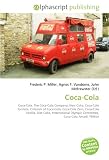 Coca-Cola: Coca-Cola, The Coca-Cola Company, New Coke, Coca-Cola formula, Criticism of Coca-Cola, Coca-Cola Zero, Coca-Cola Vanilla, Diet Coke, International Olympic Committee, Coca-Cola Amatil, FEMSA