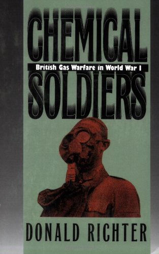 Chemical Soldiers: British Gas Warfare in World War I (Modern War Studies)