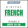 French Phase 3, Unit 26-30: Learn to Speak and Understand French with Pimsleur Language Programs