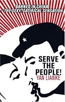 Serve the People!: A Novel
