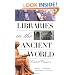Libraries in the Ancient World