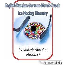 English-German-Russian-Slovak-Czech Ice-Hockey Glossary (eBook.sk)