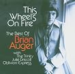 This Wheel's on Fire: the Best of Brian Auger With the Trinity, Julie Driscoll &Oblivion Express