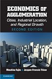 Economics of Agglomeration: Cities, Industrial Location, and Globalization
