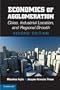 Economics of Agglomeration: Cities, Industrial Location, and Globalization