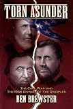 Torn Asunder: The Civil War and the 1906 Division of the Disciples