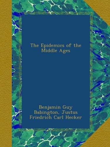 The Epidemics of the Middle Ages