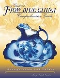 Gaston s Flow Blue China Comprehensive Guide (Identification and Values (Collector Books))