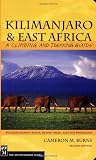 Kilimanjaro & East Africa: A Climbing And Trekking Guide