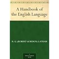 A Handbook of the English Language