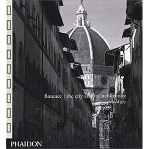Florence: The City and Its Architecture